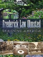 Watch Frederick Law Olmsted: Designing America Primewire