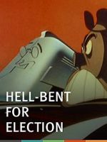 Watch Hell-Bent for Election (Short 1944) Primewire