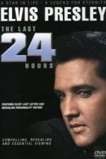 Watch Elvis The Last 24 Hours Primewire