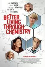 Watch Better Living Through Chemistry Primewire