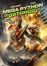 Watch Mega Python vs. Gatoroid Primewire