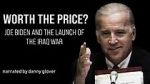 Watch Worth the Price? Joe Biden and the Launch of the Iraq War Primewire