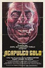 Watch Acapulco Gold Primewire