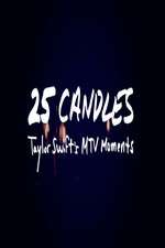 Watch 25 Candles: Taylor Swifts MTV Moments Primewire