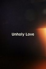 Watch Unholy Love Primewire