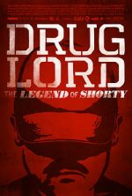 Watch Drug Lord: The Legend of Shorty Primewire