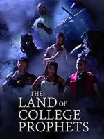 Watch The Land of College Prophets Primewire