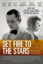 Watch Set Fire to the Stars Primewire