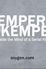 Watch Kemper on Kemper: Inside the Mind of a Serial Killer Primewire