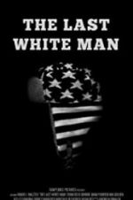 Watch The Last White Man Primewire