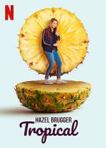 Watch Hazel Brugger: Tropical Primewire