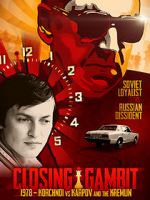 Watch Closing Gambit: 1978 Korchnoi versus Karpov and the Kremlin Primewire