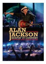 Watch Alan Jackson: Keepin\' It Country Tour Primewire