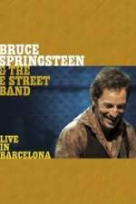 Watch Bruce Springsteen & The E Street Band - Live in Barcelona Primewire