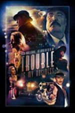 Watch Trouble Is My Business Primewire