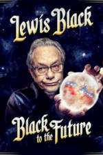 Watch Lewis Black Black to the Future Primewire