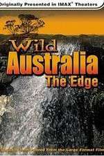 Watch Wild Australia The Edge Primewire