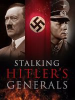 Watch Stalking Hitler\'s Generals Primewire