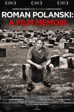 Watch Roman Polanski A Film Memoir Primewire