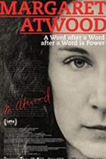 Watch Margaret Atwood: A Word after a Word after a Word is Power Primewire