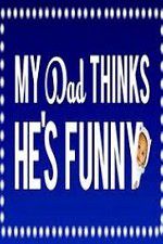 Watch My Dad Think Hes Funny by Sorabh Pant Primewire