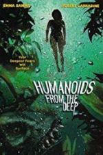 Watch Humanoids from the Deep Primewire