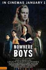 Watch Nowhere Boys: The Book of Shadows Primewire