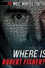 Watch Where Is Robert Fisher? Primewire