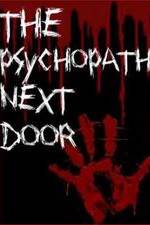 Watch The Psychopath Next Door Primewire