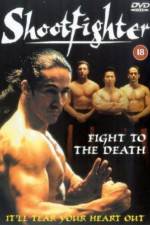 Watch Shootfighter: Fight to the Death Primewire