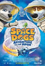 Watch Space Dogs: Adventure to the Moon Primewire
