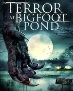 Watch Terror at Bigfoot Pond Primewire
