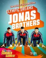 Watch Olympic Dreams Featuring Jonas Brothers (TV Special 2021) Primewire