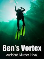 Watch Ben\'s Vortex Primewire