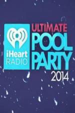 Watch iHeartRadio Ultimate Pool Party Primewire