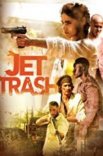 Watch Jet Trash Primewire