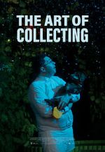 Watch The Art of Collecting (Short 2021) Primewire