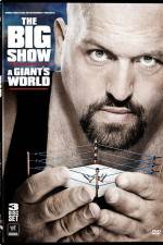 Watch Big Show A Giants World Primewire