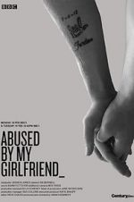 Watch Abused by My Girlfriend Primewire