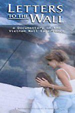 Watch Letters to the Wall: A Documentary on the Vietnam Wall Experience Primewire