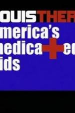 Watch Louis Theroux America's Medicated Kids Primewire