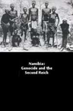 Watch Namibia Genocide and the Second Reich Primewire