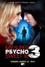 Watch My Super Psycho Sweet 16 Part 3 Primewire