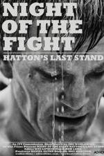 Watch Night of the Fight: Hatton's Last Stand Primewire