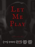 Watch Let Me Play (Short 2019) Primewire
