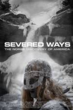 Watch Severed Ways: The Norse Discovery of America Primewire