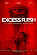 Watch Excess Flesh Primewire