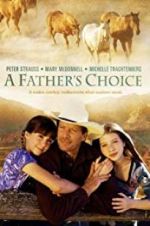 Watch A Father\'s Choice Primewire