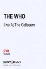 Watch The Who Live at the Coliseum Primewire