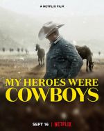Watch My Heroes Were Cowboys (Short 2021) Primewire
